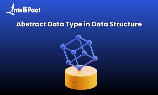 Abstract Data Type in Data Structures Blog image