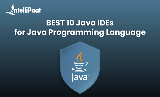 BEST 10 Java IDEs for Java Programming Language 1
