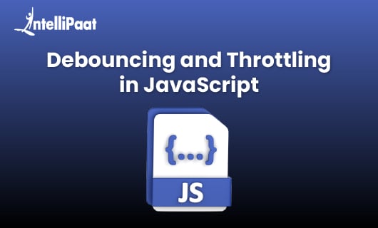 Debouncing and Throttling in JavaScript blog