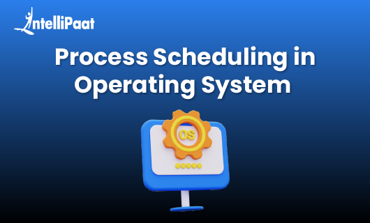 Process Scheduling in Operating System Blog