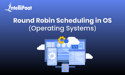 What is Round Robin Scheduling in OS?
