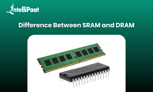 Difference Between SRAM and DRAM