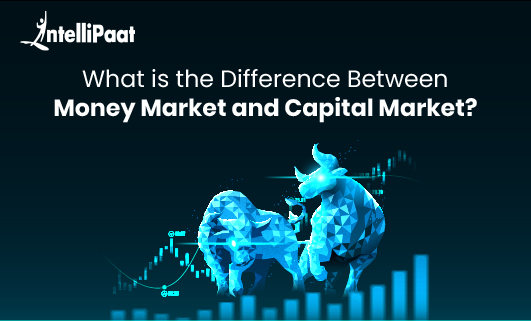Difference Between Money Market and Capital Market