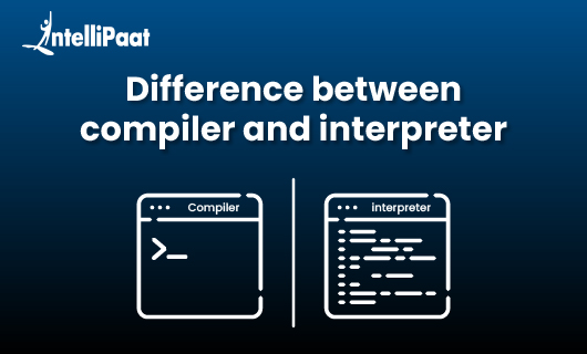 Difference Between Compiler and Interpreter Blog