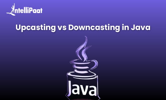 Upcasting vs dowcasting in Java blog