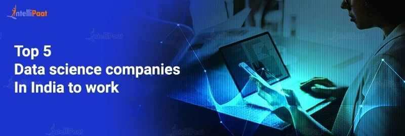 Top Data Science companies In India to work