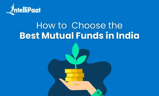 How to Choose Mutual Funds to Invest in India Blog
