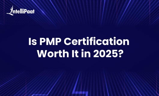 Is PMP Certification Worth It in 2025 blog