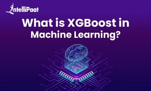 What is XGBoost Algorithm in Machine Learning blog