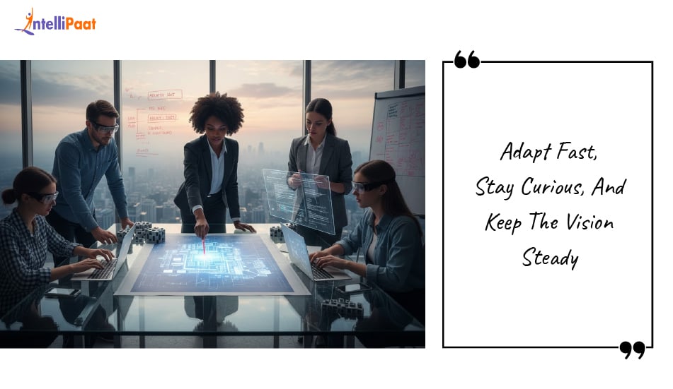 Adapt Fast,_Stay Curious, And Keep The Vision Steady