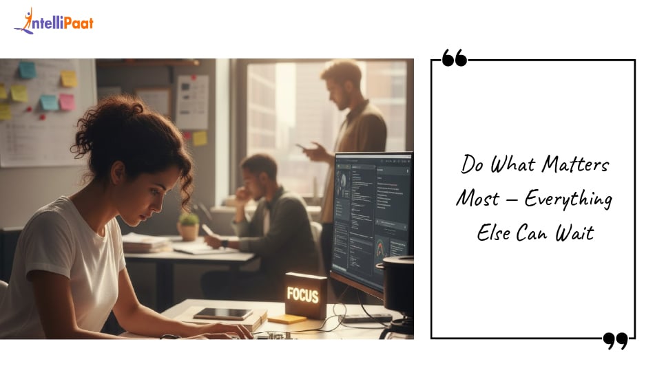 Do What Matters Most — Everything Else Can Wait